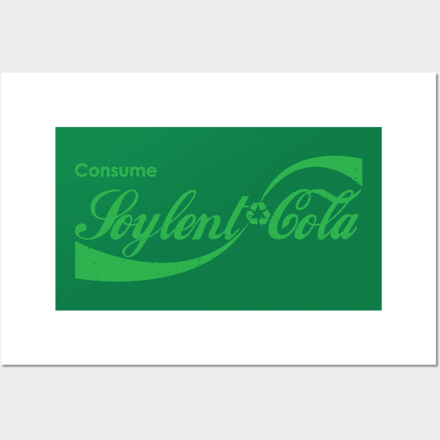 Consume Soylent Cola! Wall Art by BishopCras